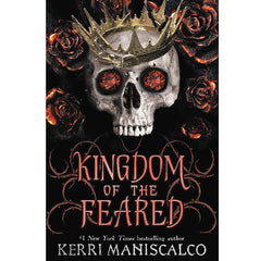 Kingdom of the Feared (Kingdom of the Wicked #3) by Kerri Maniscalco KS