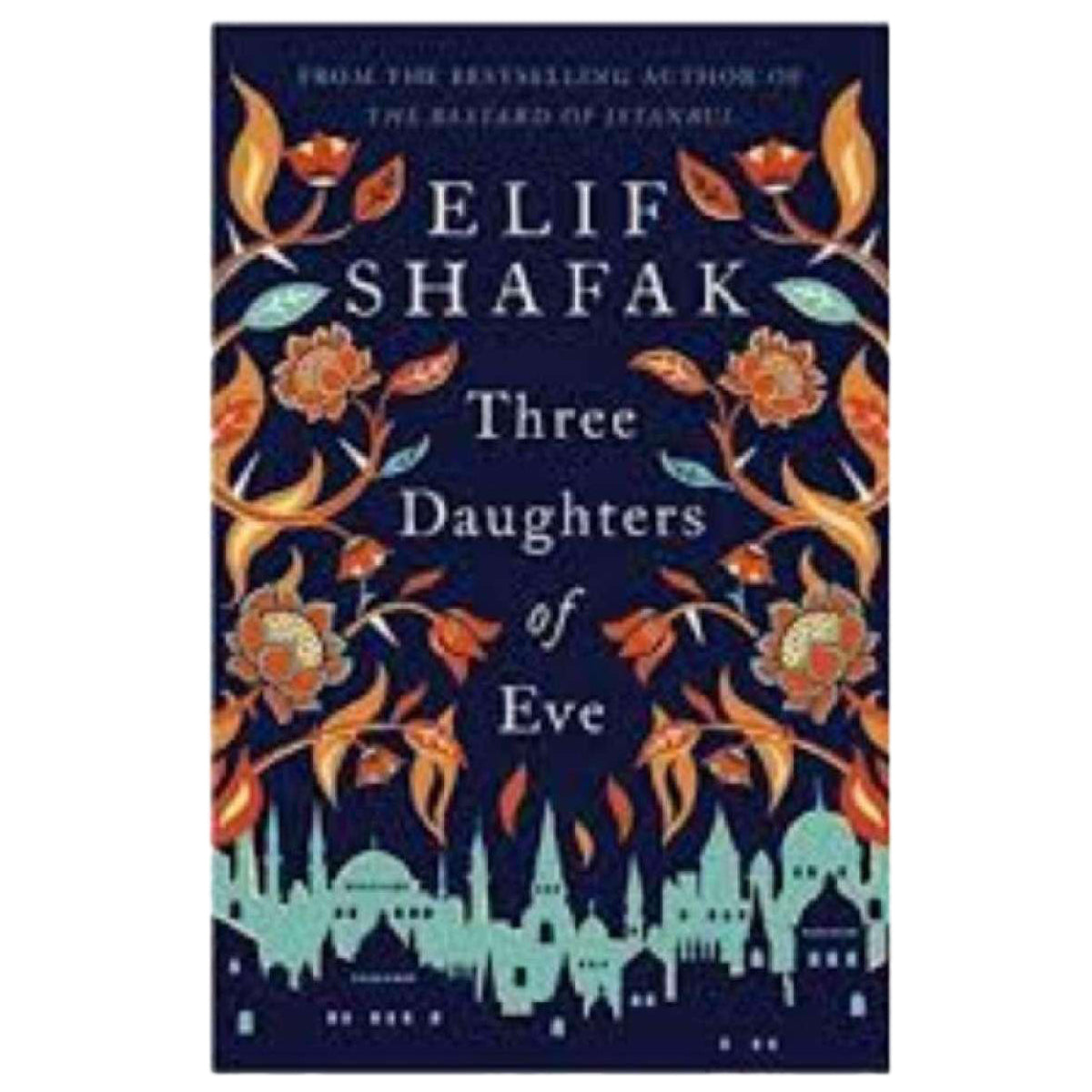 Three Daughters of Eve by Elif Shafak