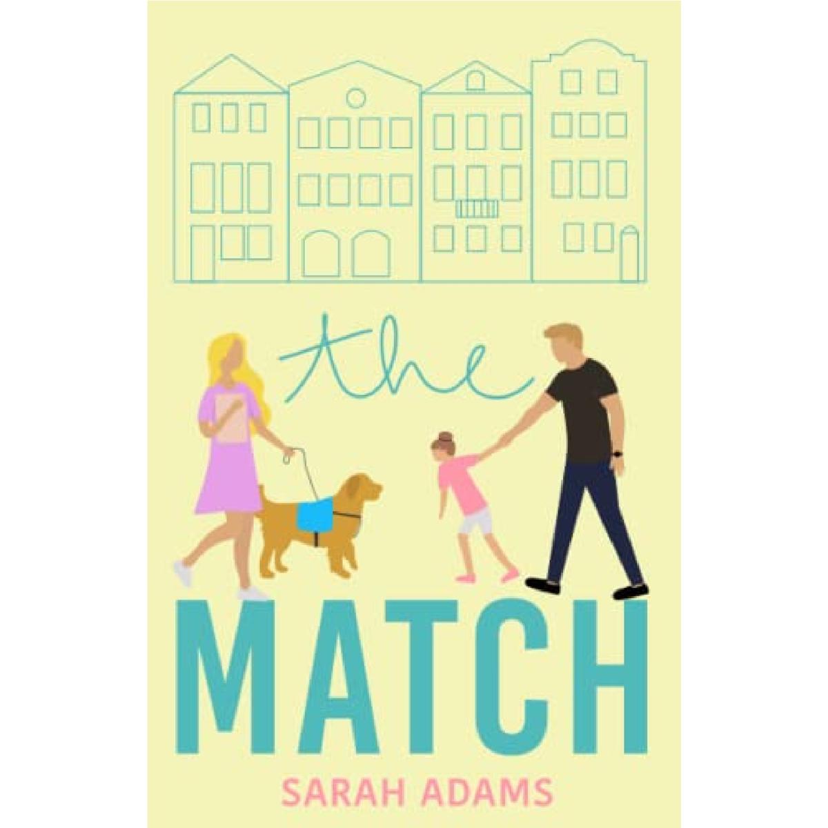 The Match: A Romantic Comedy By Sarah Adams Best Selling Novel KS