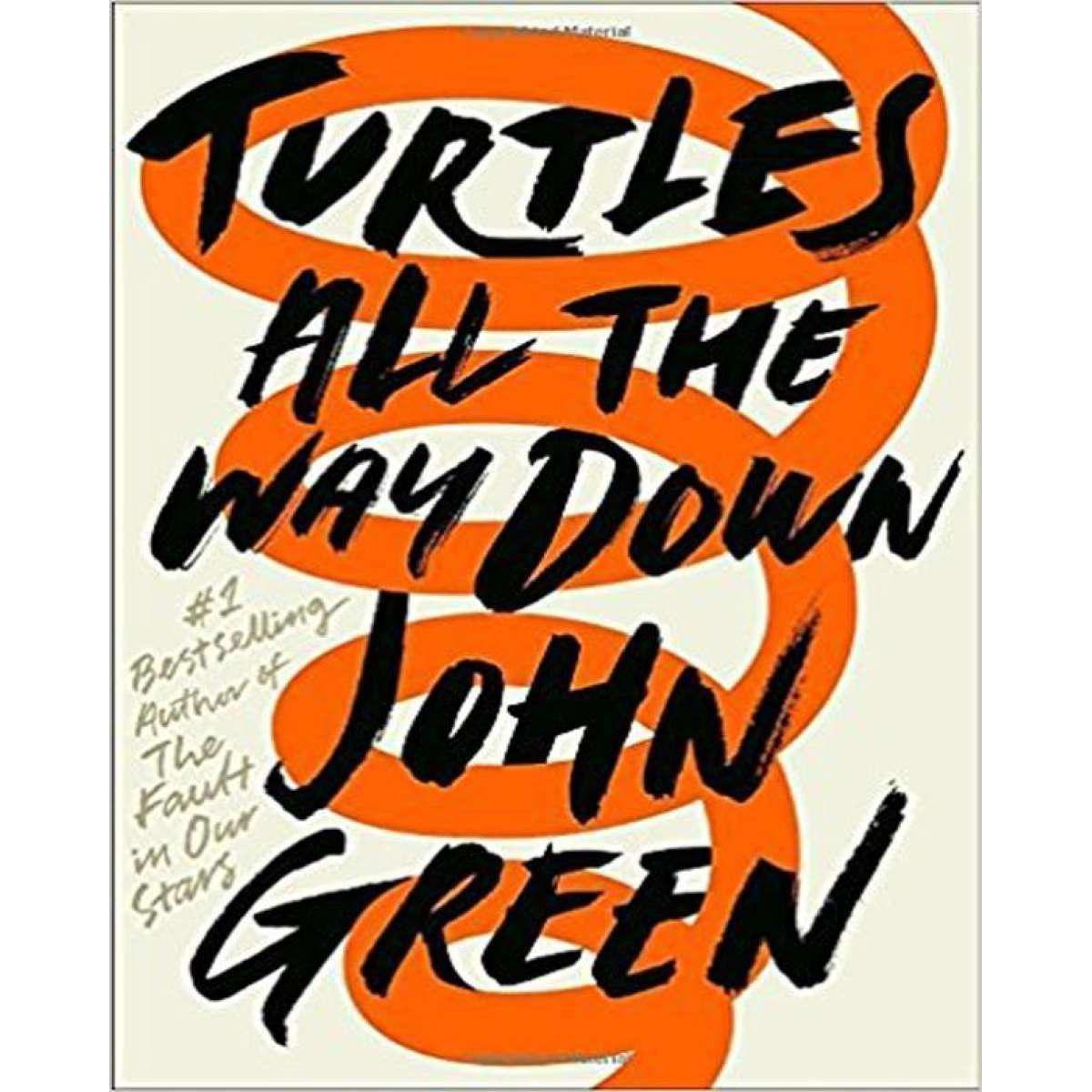 Turtles All the Way Down Novel by John Green