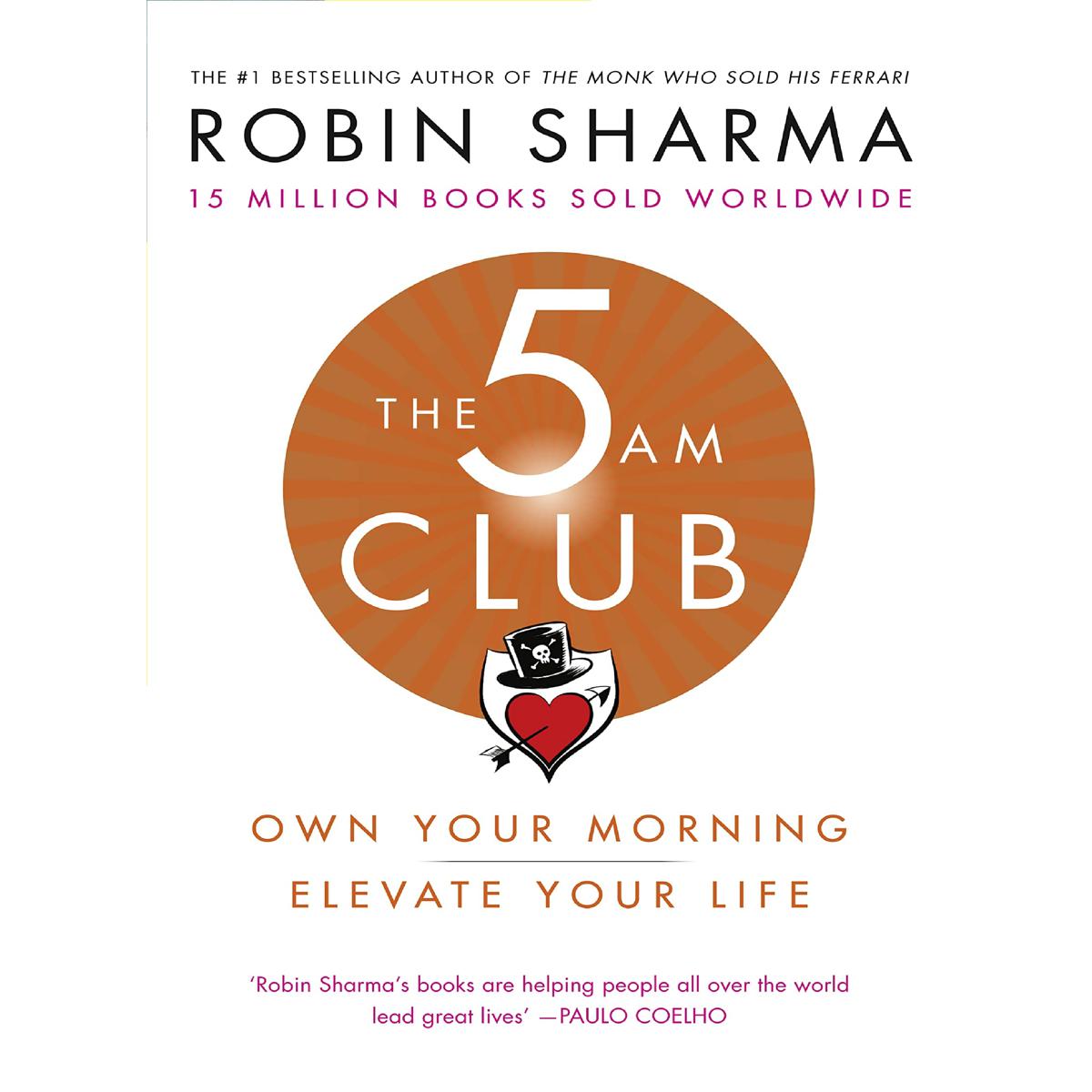 The 5 AM Club: Own Your Morning. Elevate Your Life By Robin Sharma Best Selling KS