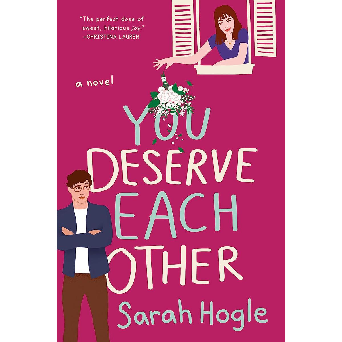 You Deserve Each Other By Sarah Hogle Novel KS