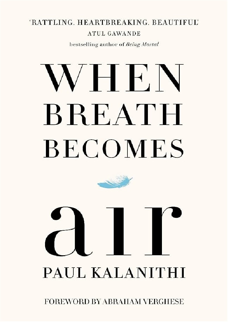 When Breath Becomes Air A Novel By Paul Kalanithi Best Selling KS
