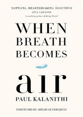When Breath Becomes Air A Novel By Paul Kalanithi Best Selling KS