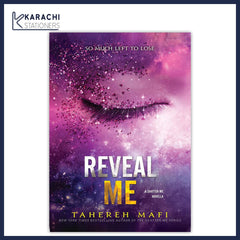 Reveal Me By Tahereh Mafi KS