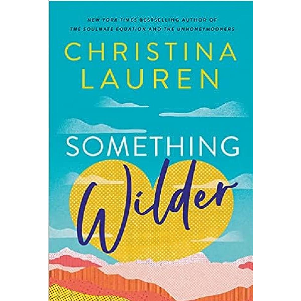 Something Wilder By Christina Lauren Best Selling Novel KS