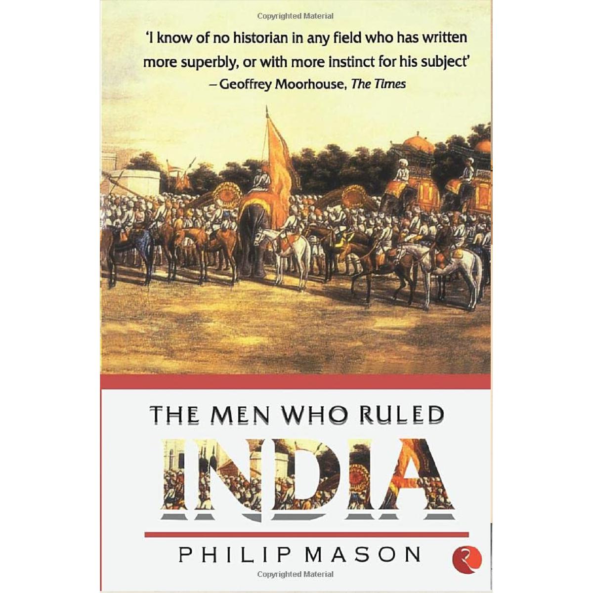 The Men Who Ruled India Best Selling By Philip Mason KS