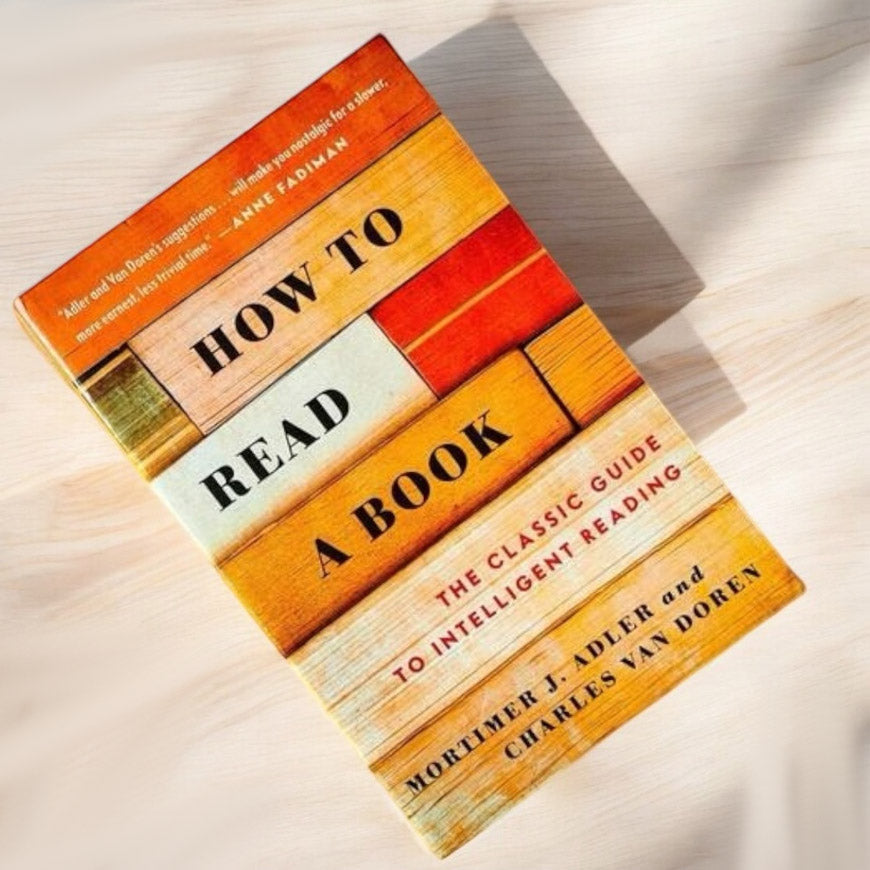 How To Read A Book by mortimer adler