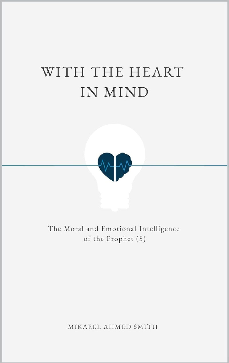 With The Heart In Mind By Ahmed Smith KS