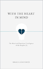 With The Heart In Mind By Ahmed Smith KS