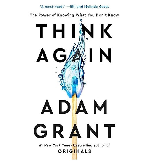 Think Again: The Power of Knowing What You Don't Know by_Adam M. Grant KS