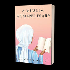 A Muslim Woman's Diary Book by Sumaya Amiri