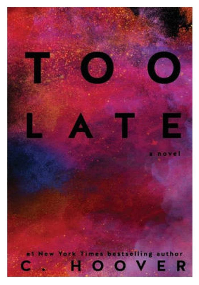 Too Late Definitive Edition A Novel By Colleen Hoover Best Selling Novel KS