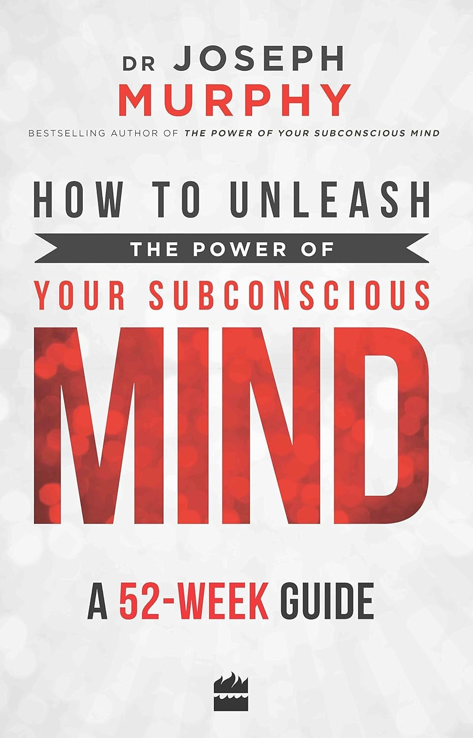 How to Unleash Your Subconscious Mind by Dr. Joseph Murphy KS
