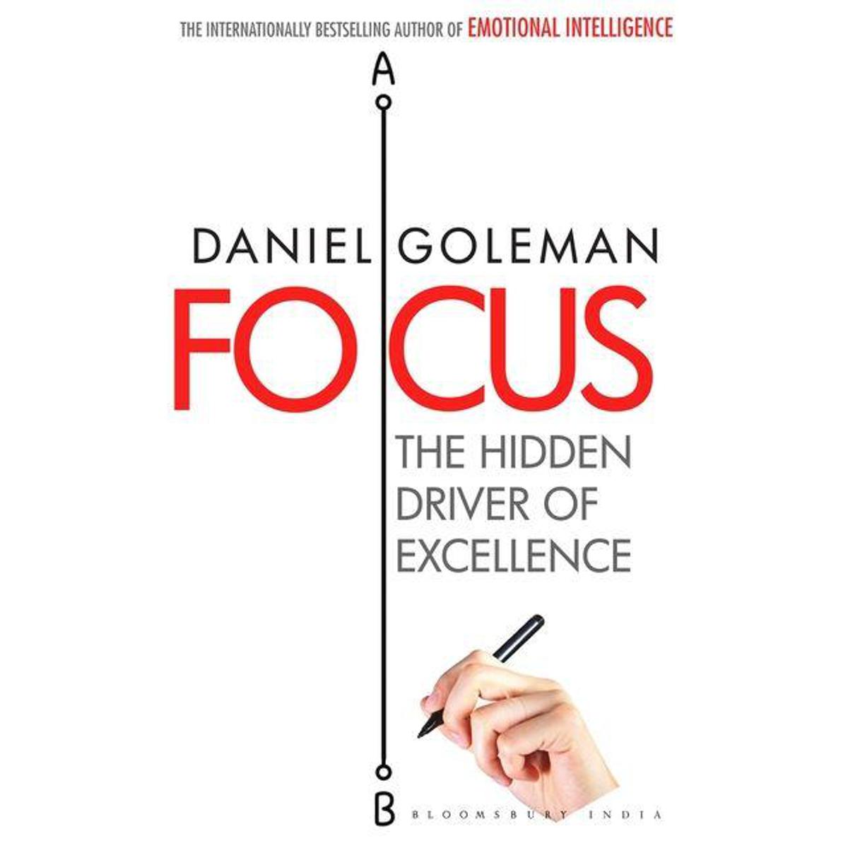 The Hidden Driver of Excellence Book by Daniel Goleman : Foccus