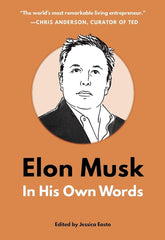 In His Own Words - Elon Musk: In His Own Words edited by jessica easto Best Selling Novel KS