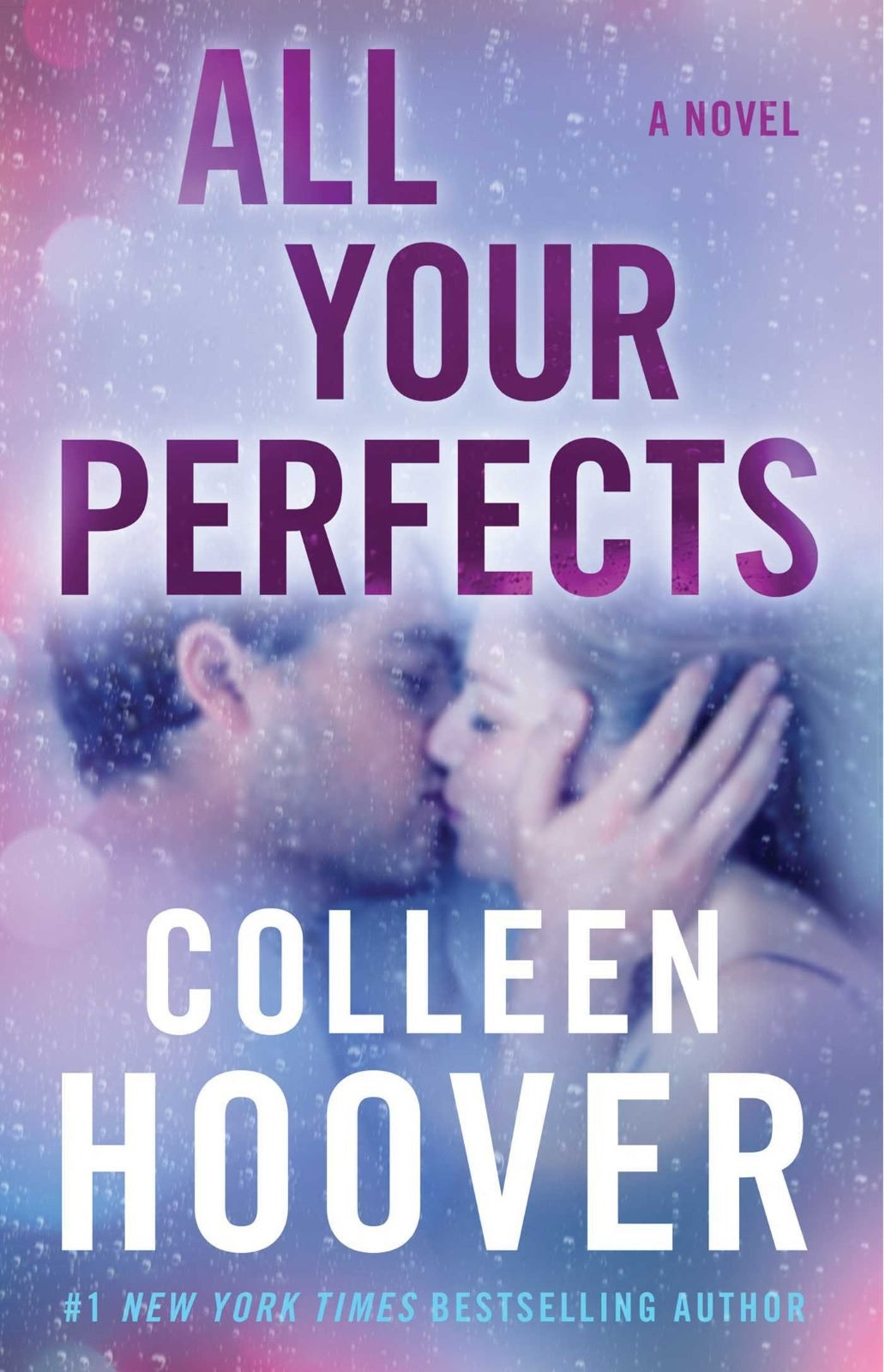 All Your Perfects A Novel by Colleen Hoover