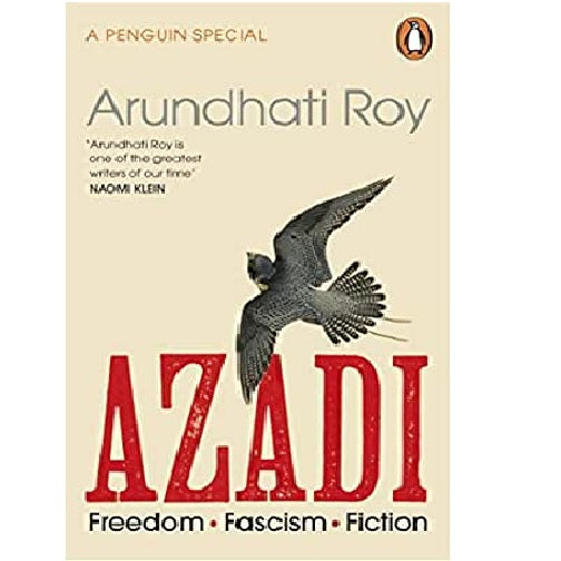AZADI: Freedom. Fascism. Fiction. Book by Arundhati Roy