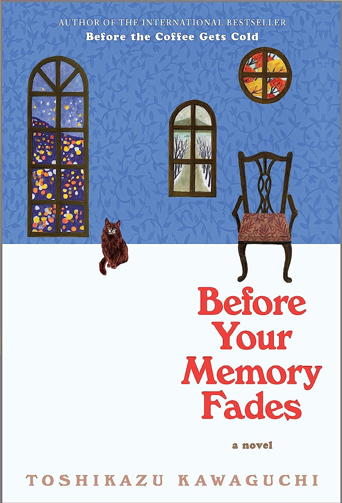 Before Your Memory Fades: A Novel By Toshikazu Kawaguchi