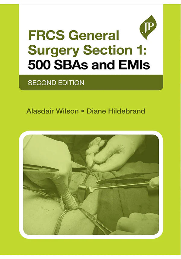 FRCS General Surgery Section 1, Second Edition: 500 SBAs and EMIs (Postgrad Exams)