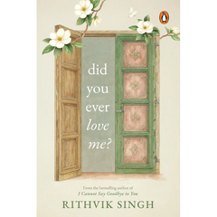 Did You Ever Love Me? by Rithvik Singh