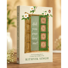 Did You Ever Love Me? by Rithvik Singh
