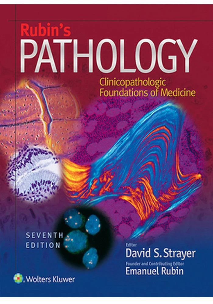 Rubin's Pathology: Clinicopathologic Foundations of Medicine (Pathology (Rubin)) Seventh Edition