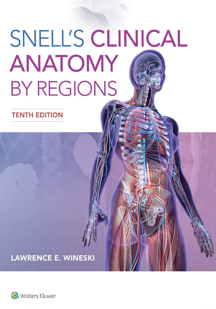 Snell's Clinical Anatomy by Regions 10th Edition