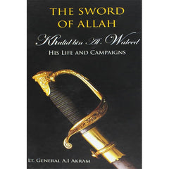 Sword of Allah: Khalid Bin Al-Waleed by A.I. Akram