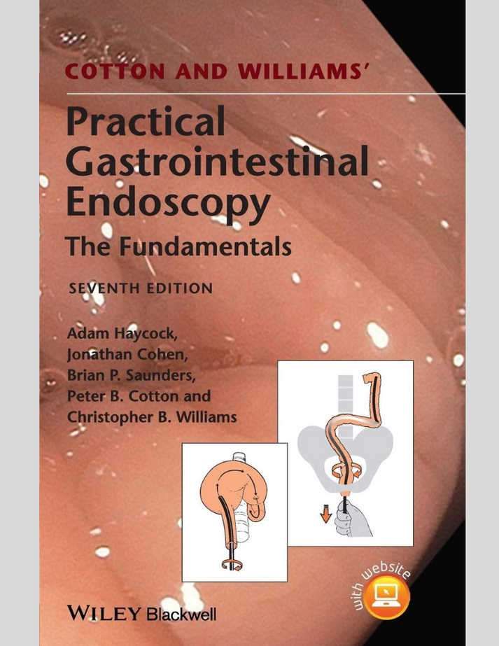 Cotton and Williams' Practical Gastrointestinal Endoscopy: The Fundamentals