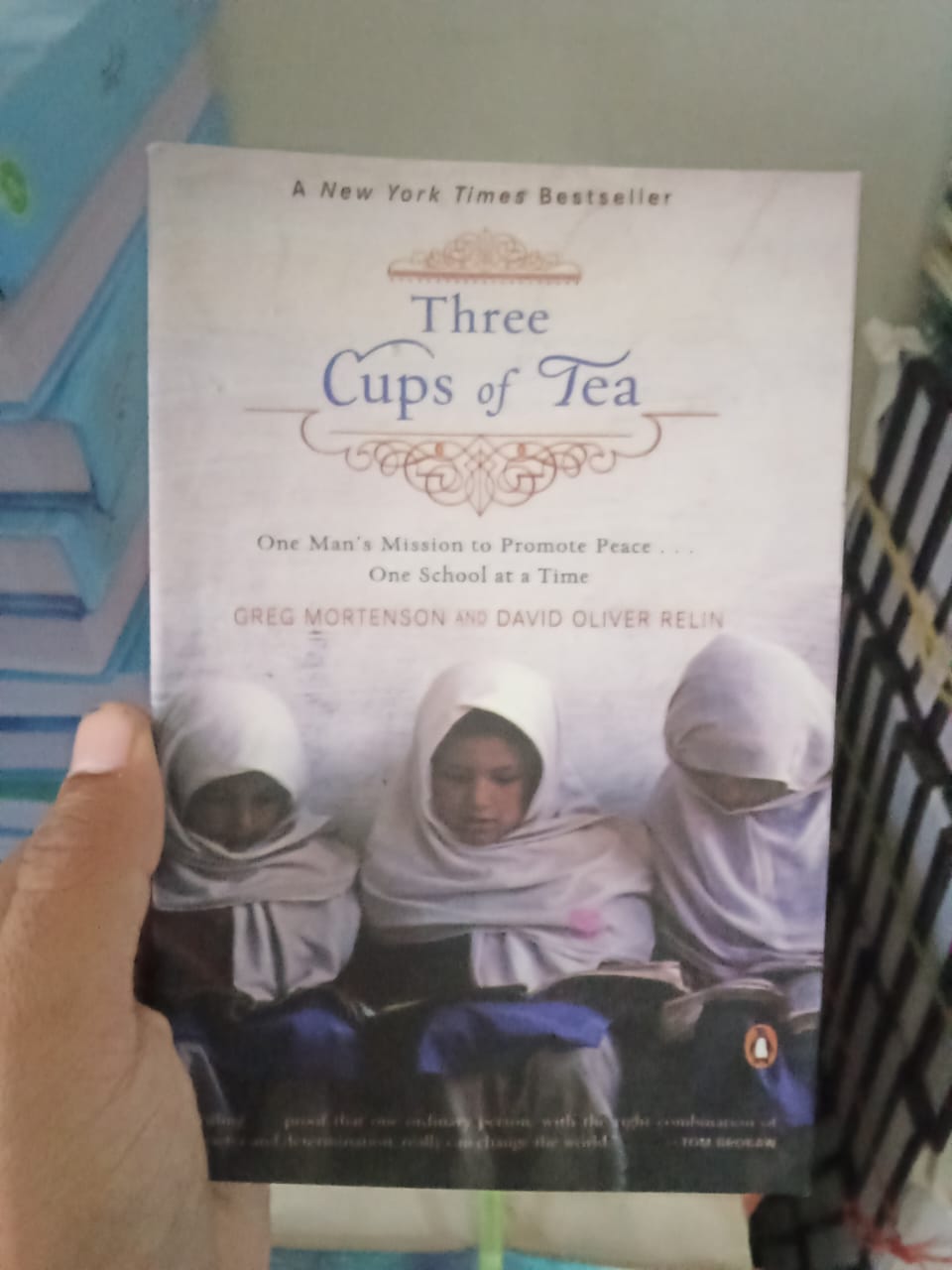 THREE CUPS OF TEA BY GREG MORTENSON AND DAVID OLIVER RELIN