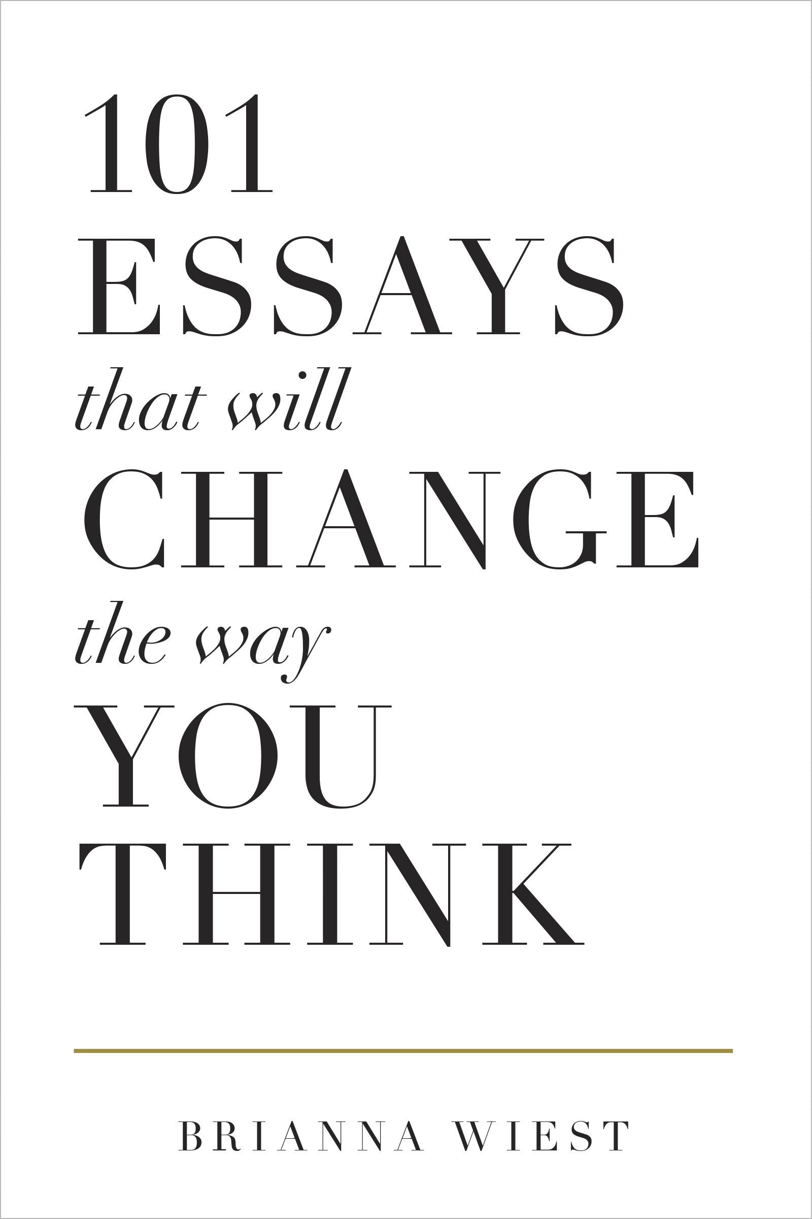 101 Essays To Change The Way You Think By Brianna Wiest KS