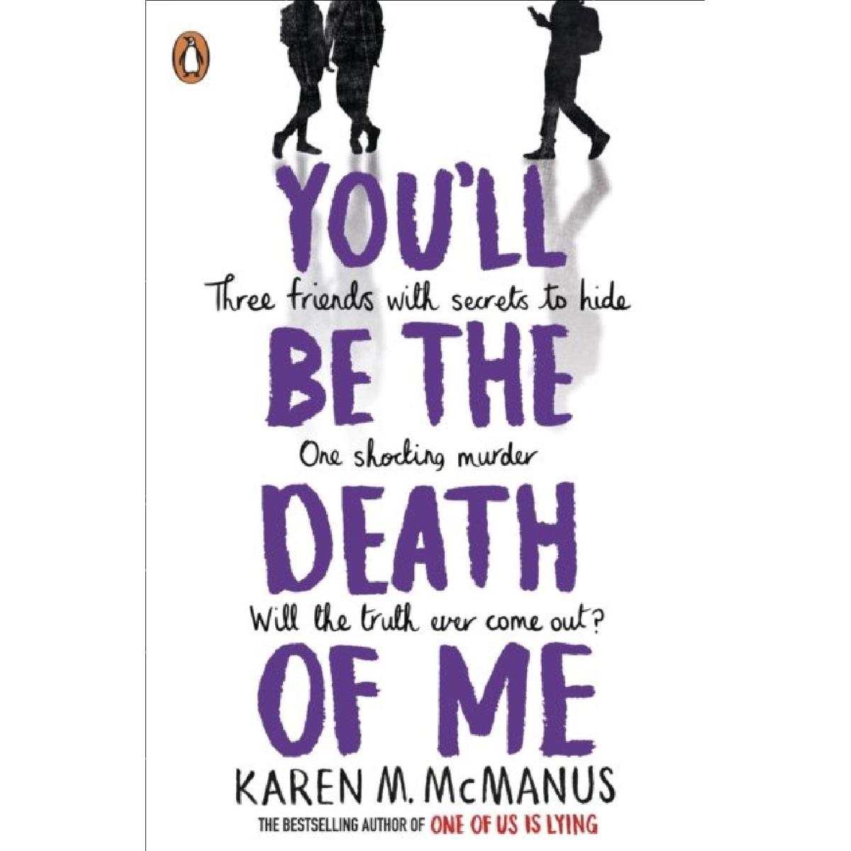 You'll Be the Death of Me Novel By Karen M. McManus Best Selling KS