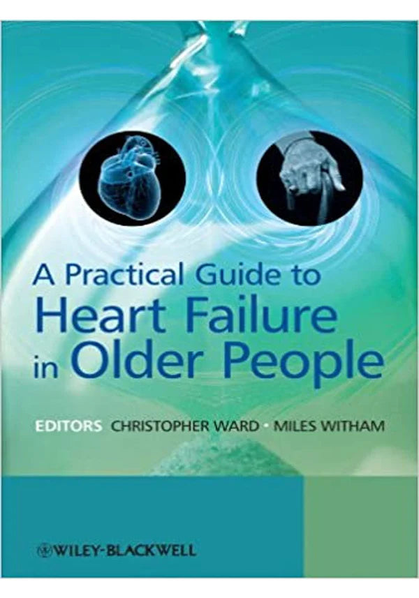 A Practical Guide to Heart Failure in Older People