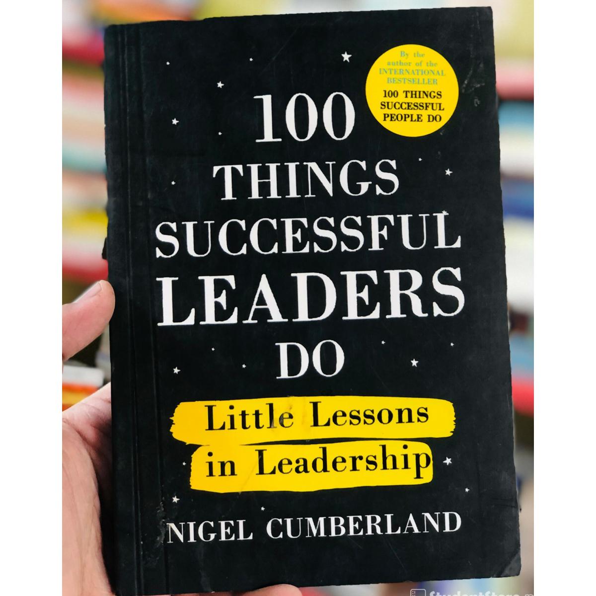 100 Things Successful Leaders Do: Little lessons in creating wealth