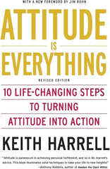 Revised Edition: Attitude Is Everything: Change Your Attitude... and You Change Your Life! by Jeff Keller KS