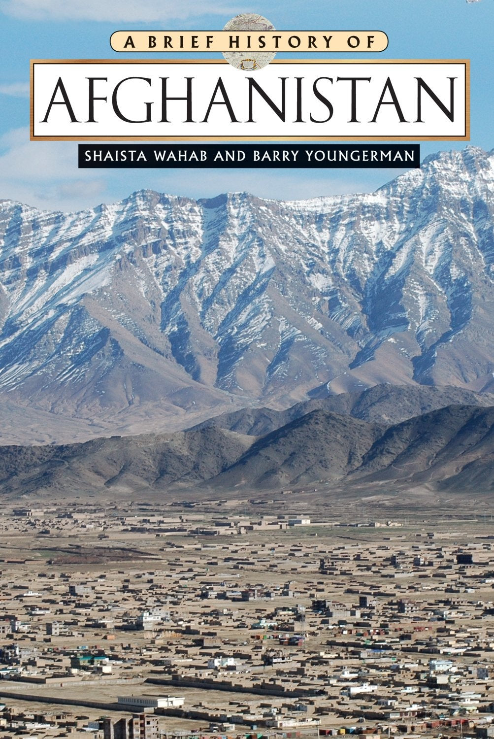 A Brief History of Afghanistan By Shaista Wahab, Barry Youngerman Book KS