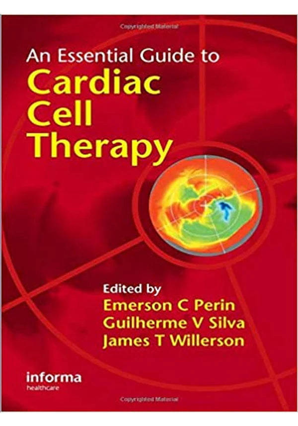 An Essential Guide to Cardiac Cell Therapy