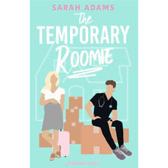 The Temporary Roomie: A Romantic Comedy Novel By Sarah Adams KS