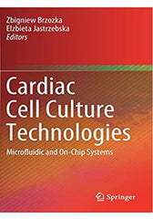 Cardiac Cell Culture Technologies Microfluidic and On Chip Systems