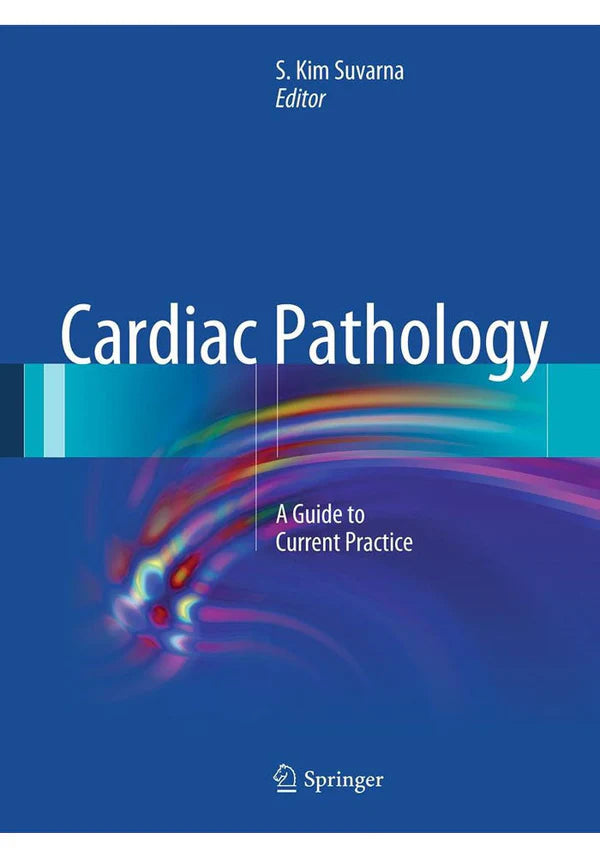 Cardiac Pathology A Guide to Current Practice 2nd Ed