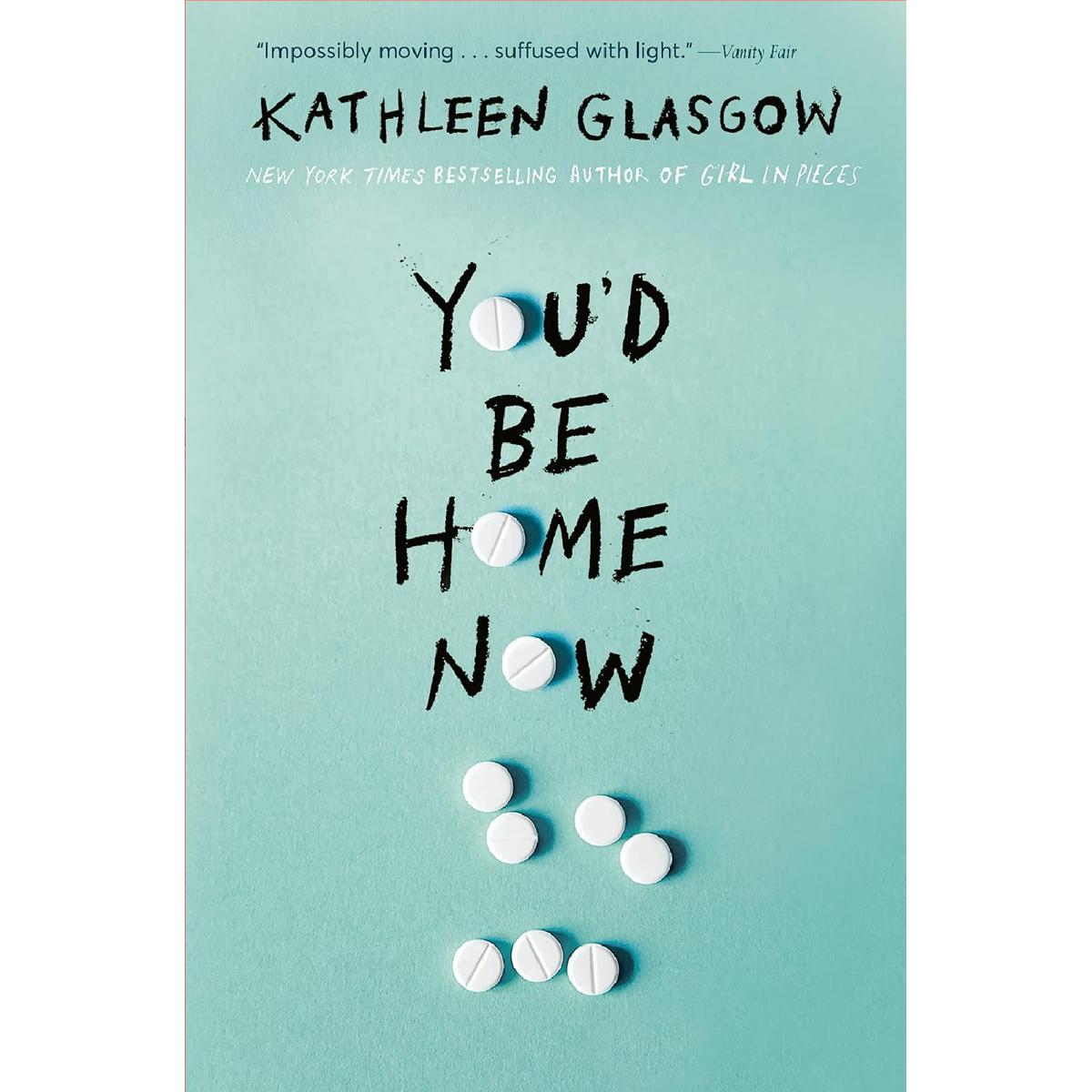 You'd Be Home Now Novel By  Kathleen Glasgow Best Novel KS