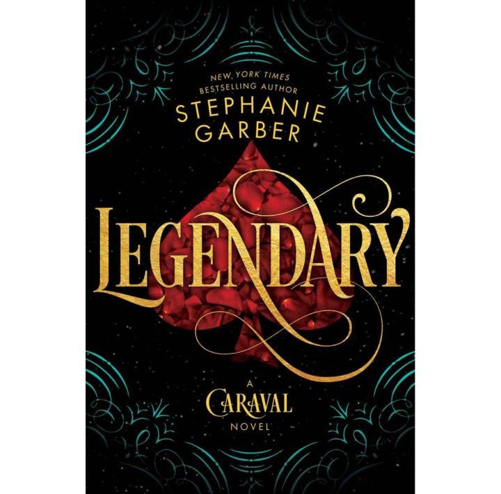 Legendary (Caraval #2) by Stephanie Garber KS