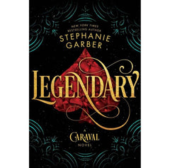 Legendary (Caraval #2) by Stephanie Garber KS