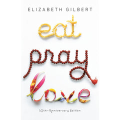 Eat, Pray, Love One Woman's Search for Everything By Elizabeth Gilbert Best Selling Novel KS