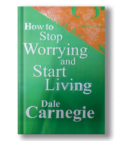 how to stop worrying & start living KS