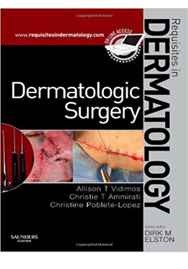 Dermatologic Surgery Requisites in Dermatology