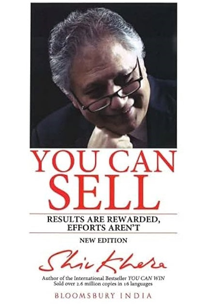 You Can Sell: Results are Rewarded, Efforts Aren't by Shiv Khera Best Selling Novel KS